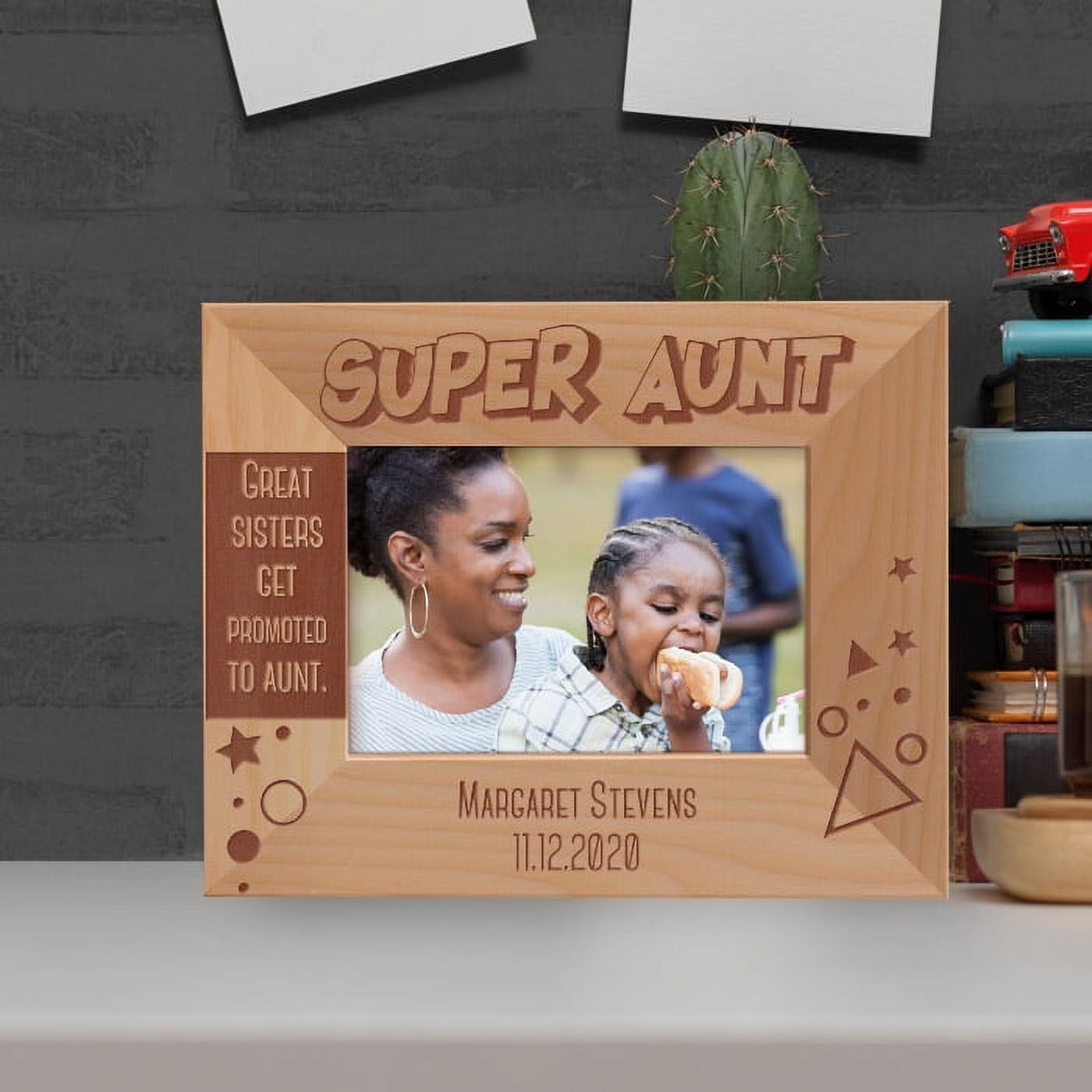 Picture Frames Only The Best Sisters Get Promoted To Auntie Frame