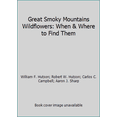 thumbnail image 1 of Pre-Owned Great Smoky Mountains Wildflowers: When & Where to Find Them (Unknown) 0964341735 9780964341739, 1 of 1