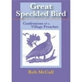 thumbnail image 1 of Great Speckled Bird: Confessions of a Village Preacher (Paperback), 1 of 1