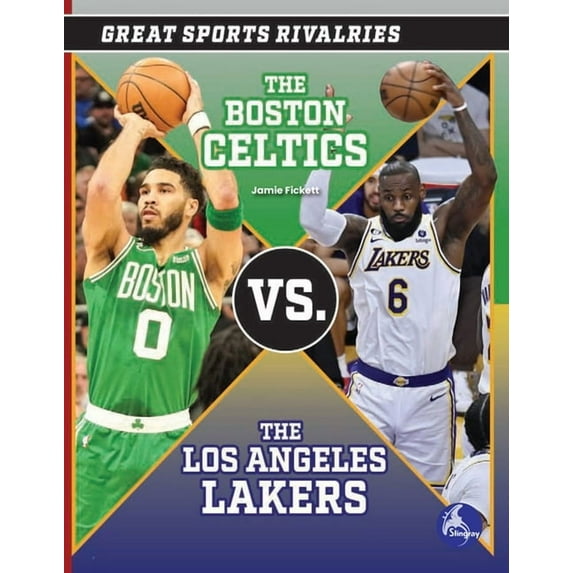 Great Sports Rivalries: The Boston Celtics vs. the Los Angeles Lakers (Hardcover)