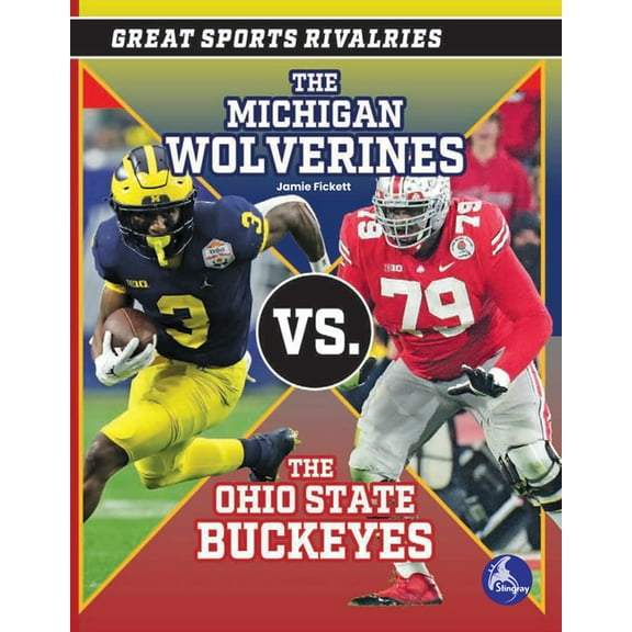 Great Sports Rivalries: The Michigan Wolverines vs. the Ohio State Buckeyes (Paperback)