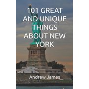 Great States 101 Great and Unique Things about New York, Paperback