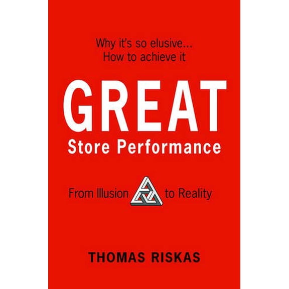 Pre-Owned Great Store Performance: From Illusion to Reality Paperback