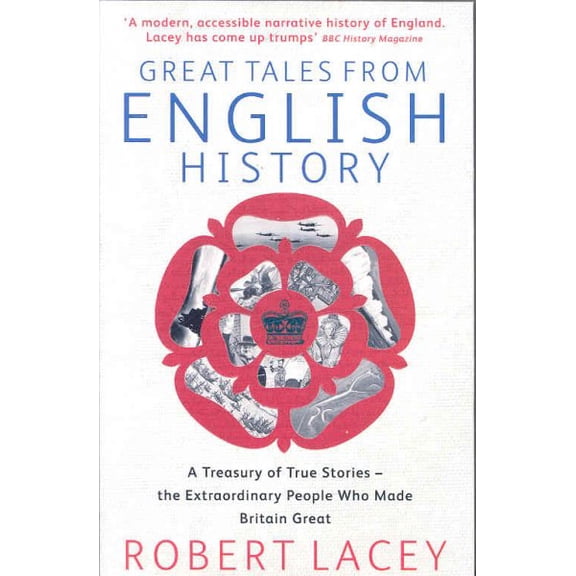 Great Tales From English History Robert Lacey (Paperback)