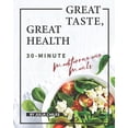 thumbnail image 1 of Great Taste, Great Health: 30-Minute Mediterranean Meals (Paperback), 1 of 1