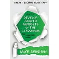 thumbnail image 1 of Great Teaching Made Easy: How to Develop Growth Mindsets in the Classroom The Complete Guide (Paperback), 1 of 1