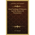 thumbnail image 1 of Great Teachings Of Masonry And The History Of Freemasonry, (Hardcover), 1 of 1