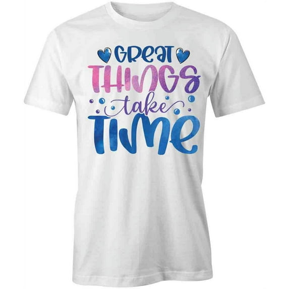 Great Things T-Shirt | Motivational Inspirational White Tee Gift