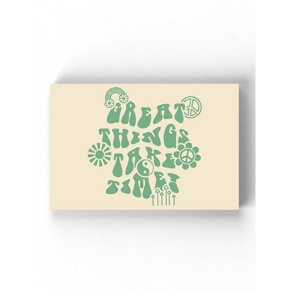 Great Things Take Time Wrapped Canvas  -Image by Shutterstock,