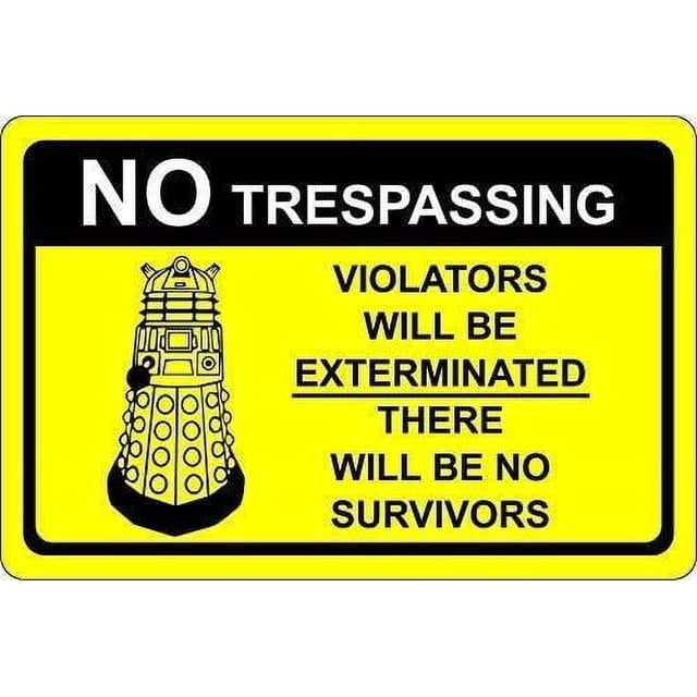 Great Tin Sign Dr Who Dalek No Trespassing Warning Sign 12