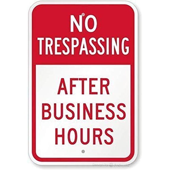 Great Tin Sign No Trespassing After Business Hours Sign Outdoor & Indoor Sign Wall Decoration Size: 8 x 12 inch