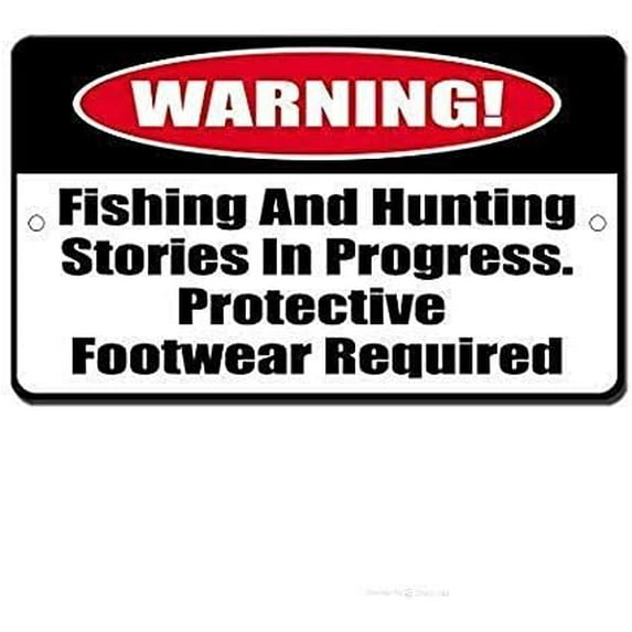 Great Tin Signs Metal Sign Fishing Hunting Stories in Progress Outdoor & Indoor Wall Decoration 12x8 Inch