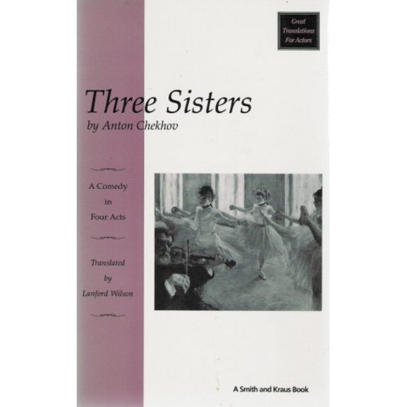 Pre-Owned Three Sisters: A Comedy in Four Acts (Paperback) 1880399288 9781880399286