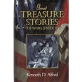 thumbnail image 1 of Pre-Owned Great Treasure Stories Of World War II (Hardcover) 1882810864 9781882810864, 1 of 1