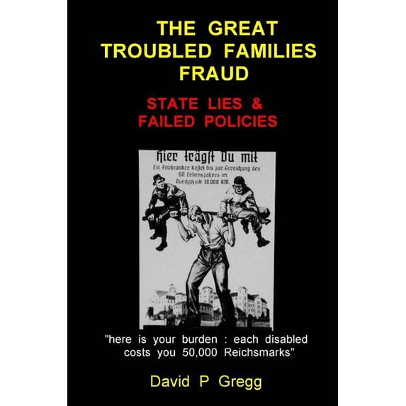 Great Troubled Families Fraud : State Lies & Failed Policies