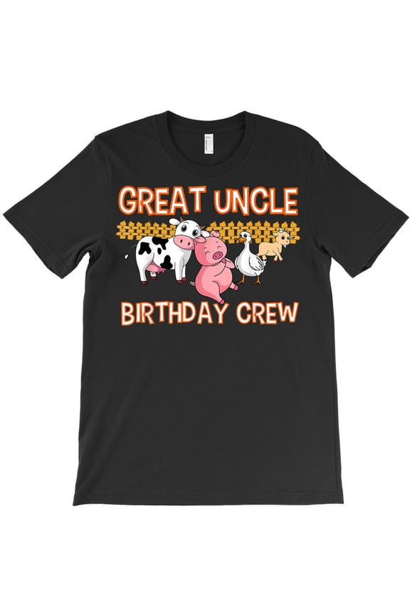 Great-Uncle Birthday Crew Farm Animal B-day Party Celebration Themed G37781 Unisex T-Shirt, Up to Size 5XL