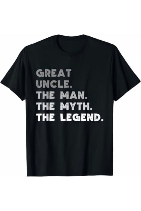 Great Uncle The Man The Myth The Legend Cool Great Uncle T-Shirt