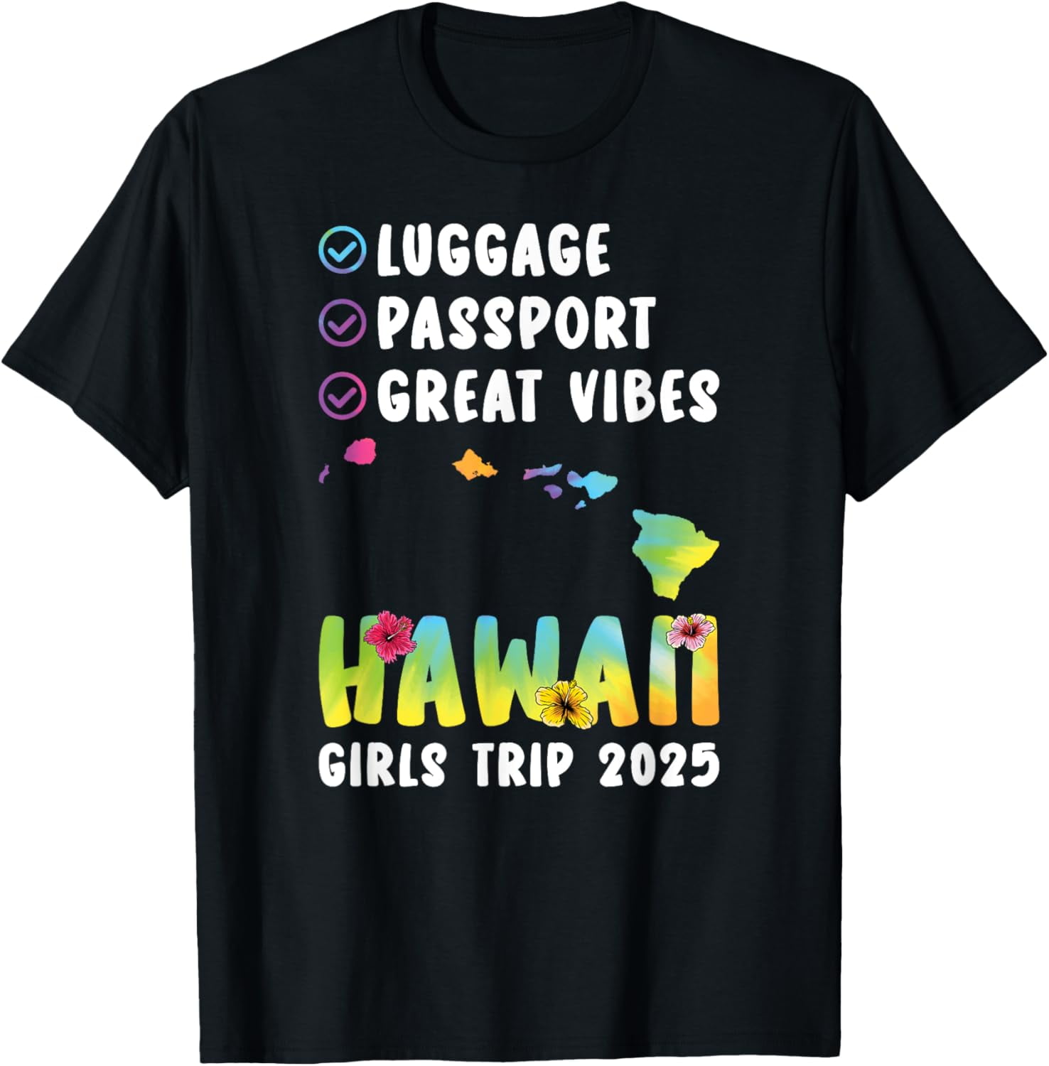 Great Vibes Hawaii Girls Trip 2025 Vacation Hawaii Travel TShirt
