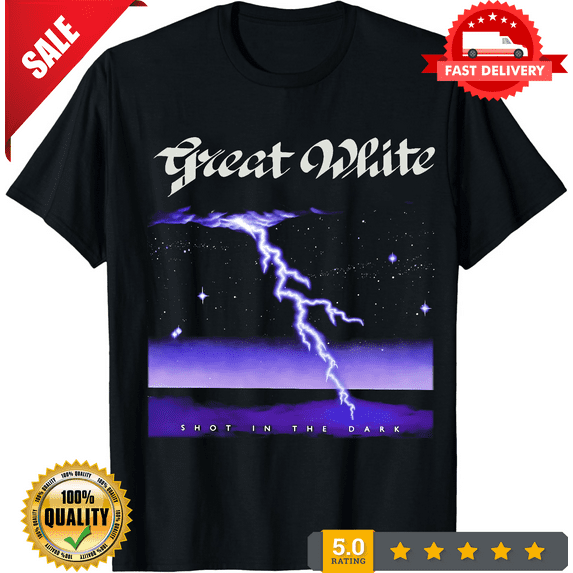 Great WHITE SHOT IN THE DARK - Best Rock T-shirts IM0134, LIMITED EDITION-TH63424