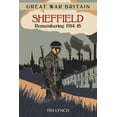 thumbnail image 1 of Great War Britain: Great War Britain Sheffield : Remembering 1914 - 1918 (Paperback), 1 of 1