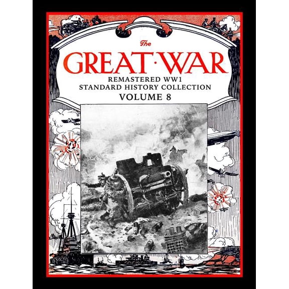 Great War Remastered Ww1 Standard History Collection: The Great War (Paperback)