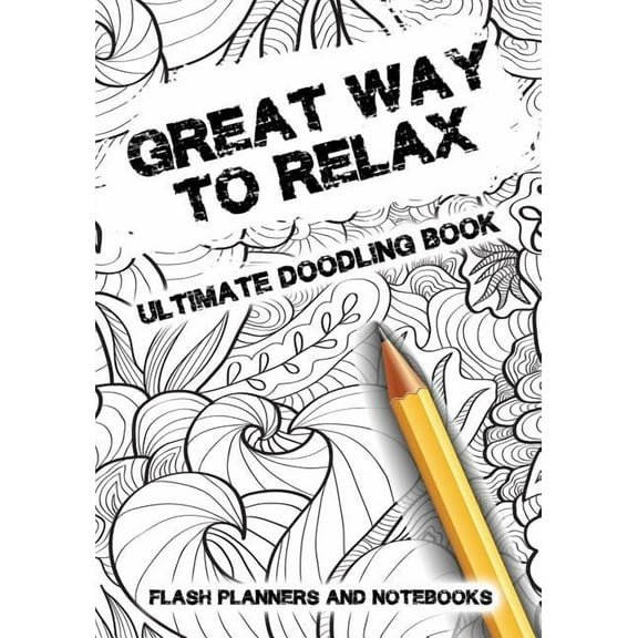 Great Way to Relax - Ultimate Doodling Book (Paperback)