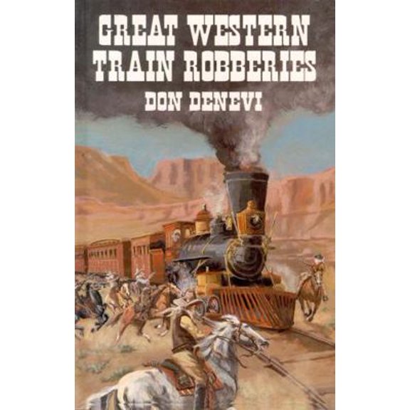 Pre-Owned Great Western Train Robberies (Paperback) 0888392877 9780888392879