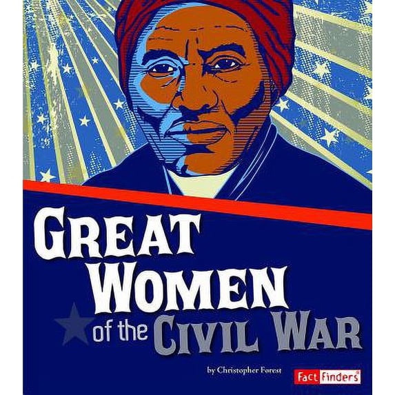 Pre-Owned Great Women of the Civil War (Paperback) 1491407263 9781491407264