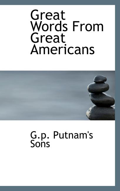 Great Words from Great Americans (Hardcover)