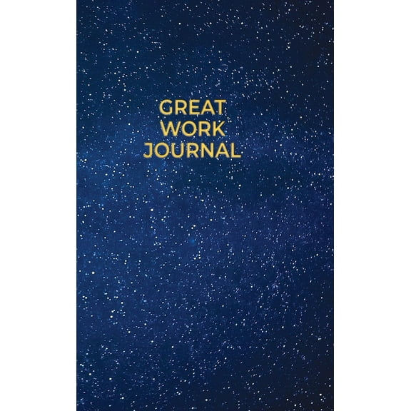 Great Work Journal, (Hardcover)