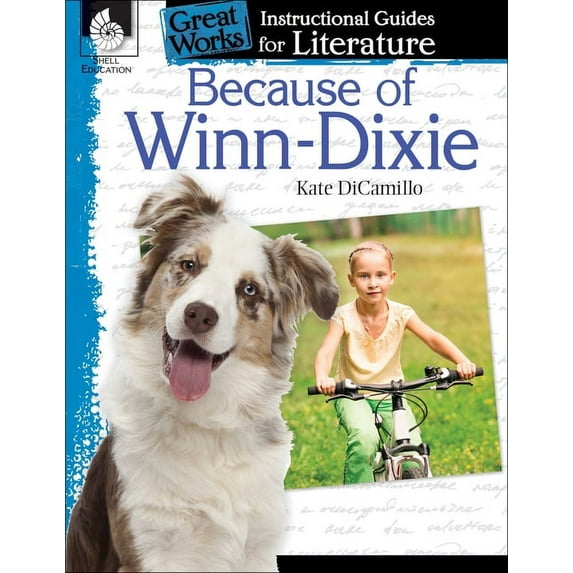 Great Works Because of Winn-Dixie: An Instructional Guide for Literature, (Paperback)