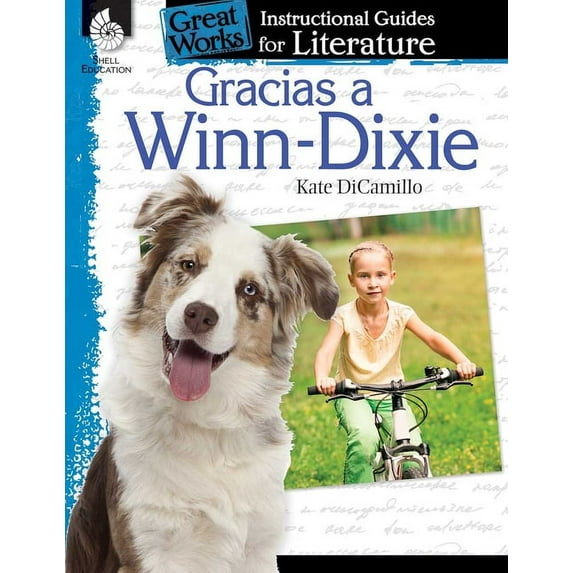Great Works Gracias a Winn-Dixie (Because of Winn-Dixie): An Instructional Guide for Literature, (Paperback)