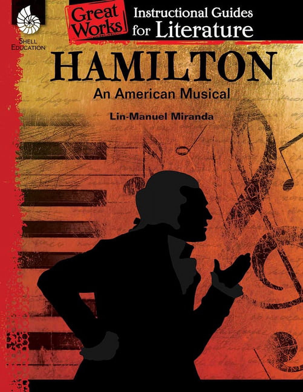 Work Hamilton Reference Great Works Hamilton: An American Musical: An Instructional Guide for ...