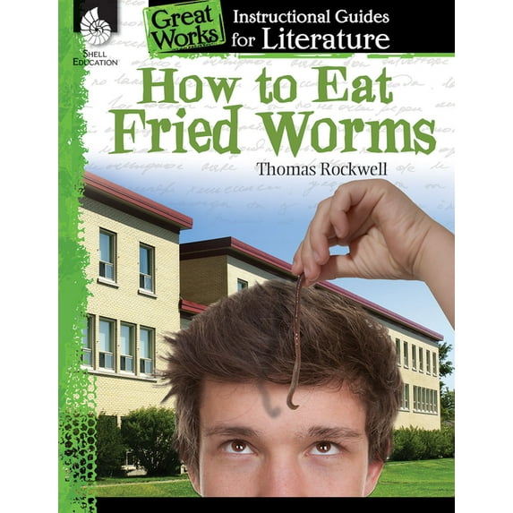 Great Works How to Eat Fried Worms: An Instructional Guide for Literature, (Paperback)