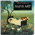 thumbnail image 1 of Pre-Owned Great Works of Naive Art (The Life and Works Art Series) (Hardcover) 0765198991 9780765198990, 1 of 1