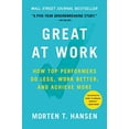thumbnail image 1 of Pre-Owned Great at Work: How Top Performers Do Less, Work Better, and Achieve More (Hardcover) 1476765626 9781476765624, 1 of 1