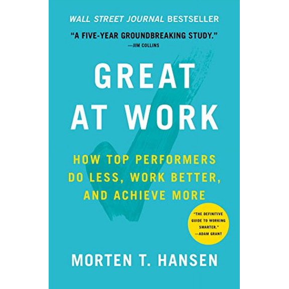 Pre-Owned Great at Work: How Top Performers Do Less, Work Better, and Achieve More