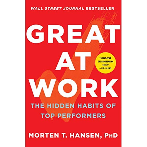Pre-Owned Great at Work: The Hidden Habits of Top Performers (Paperback) 1476765820 9781476765822
