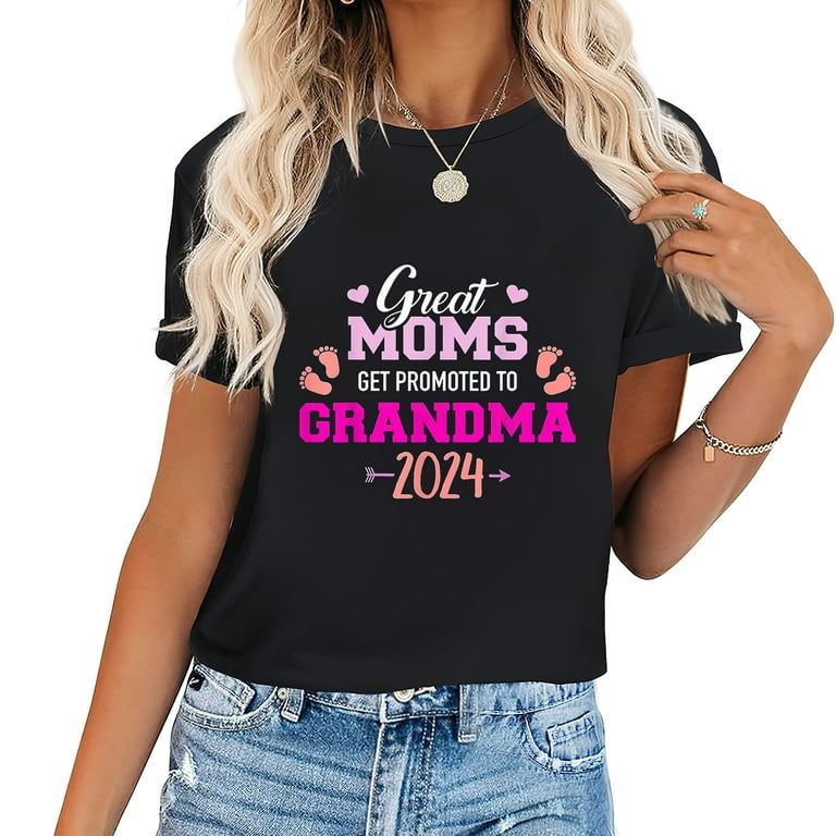 Womens Great Moms Get Promoted To Grandma T-Shirt Womens Great Moms Get Promoted To Grandma T-Shirt