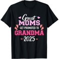 thumbnail image 1 of Great moms get promoted to grandma 2025 T-Shirt, 1 of 4