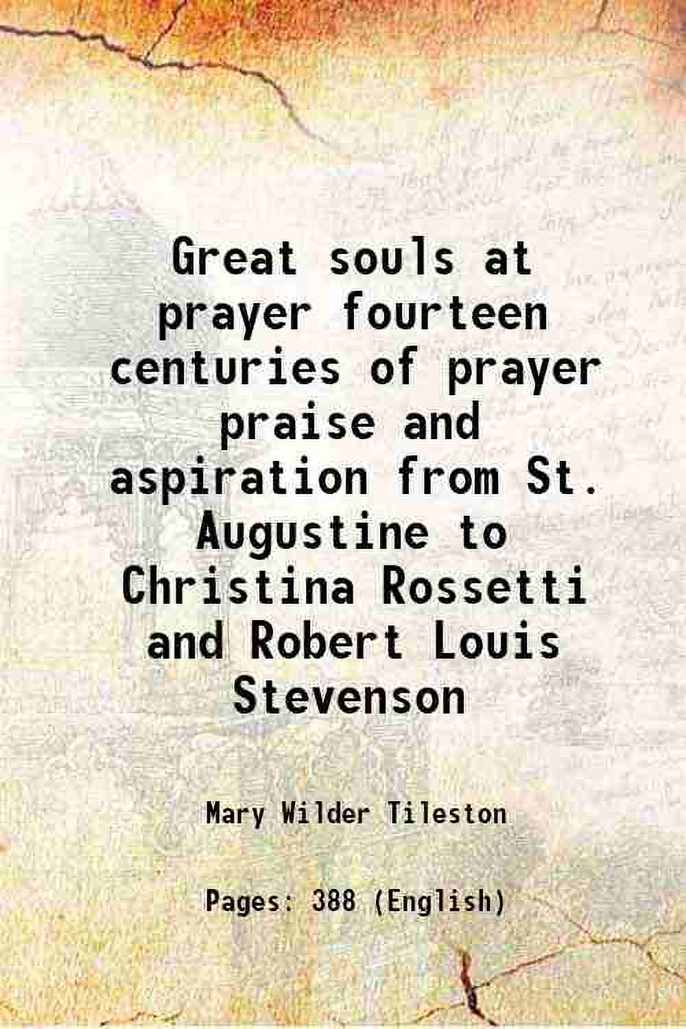 Great souls at prayer fourteen centuries of prayer praise and