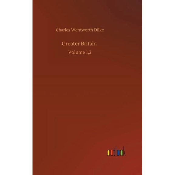 Greater Britain: Volume 1,2 (Hardcover)