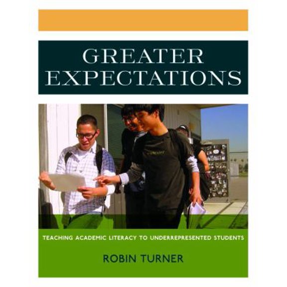 Pre-Owned Greater Expectations: Teaching Academic Literacy to Underrepresented Students (Paperback) 1571107401 9781571107404