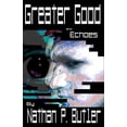 thumbnail image 1 of Greater Good and Echoes (Paperback), 1 of 1