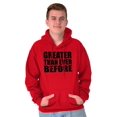 thumbnail image 1 of Greater Than Ever Before Motivational Hoodie Sweatshirt Women Men Brisco Brands S, 1 of 6
