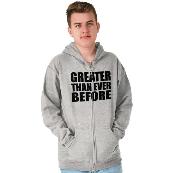 Greater Than Ever Before Motivational Unisex Fleece Graphic Zip Up Hoodie Brisco Brands 5X