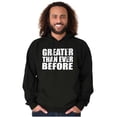 thumbnail image 1 of Greater Than Ever Before Motivational Unisex Plus Fleece Graphic Hoodie Brisco Brands 2X, 1 of 5