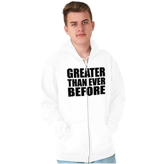 Greater Than Ever Before Motivational Zip Up Hoodie Men's Women's Brisco Brands M