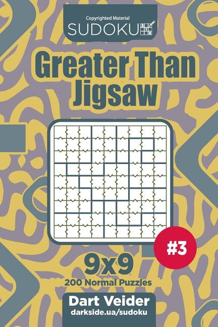 Greater Than Jigsaw Sudoku Greater Than Jigsaw - 200 Normal Puzzles 9x9 (Volume 3), Book 3, (Paperback)