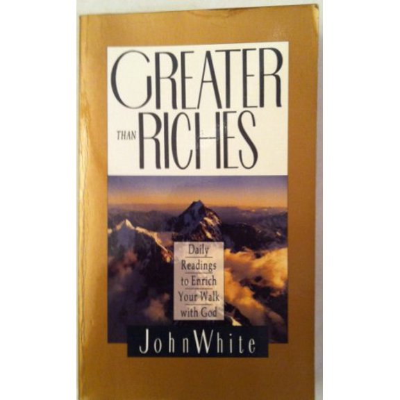 Pre-Owned Greater Than Riches: Daily Readings to Enrich Your Walk With God (Paperback) 0830813144 9780830813148